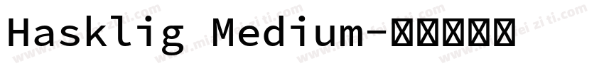 Hasklig Medium字体转换